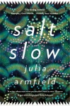 Salt Slow by Julia Armfield.